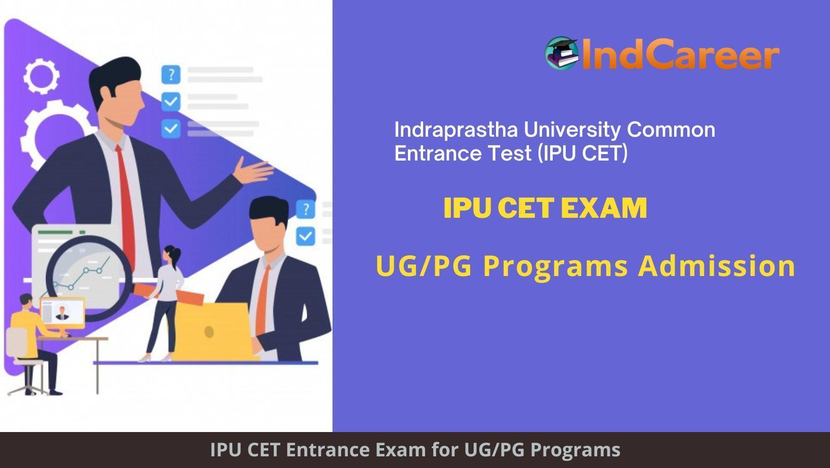 IPU CET UG PG Exam Dates 2023 Application Form Eligibility