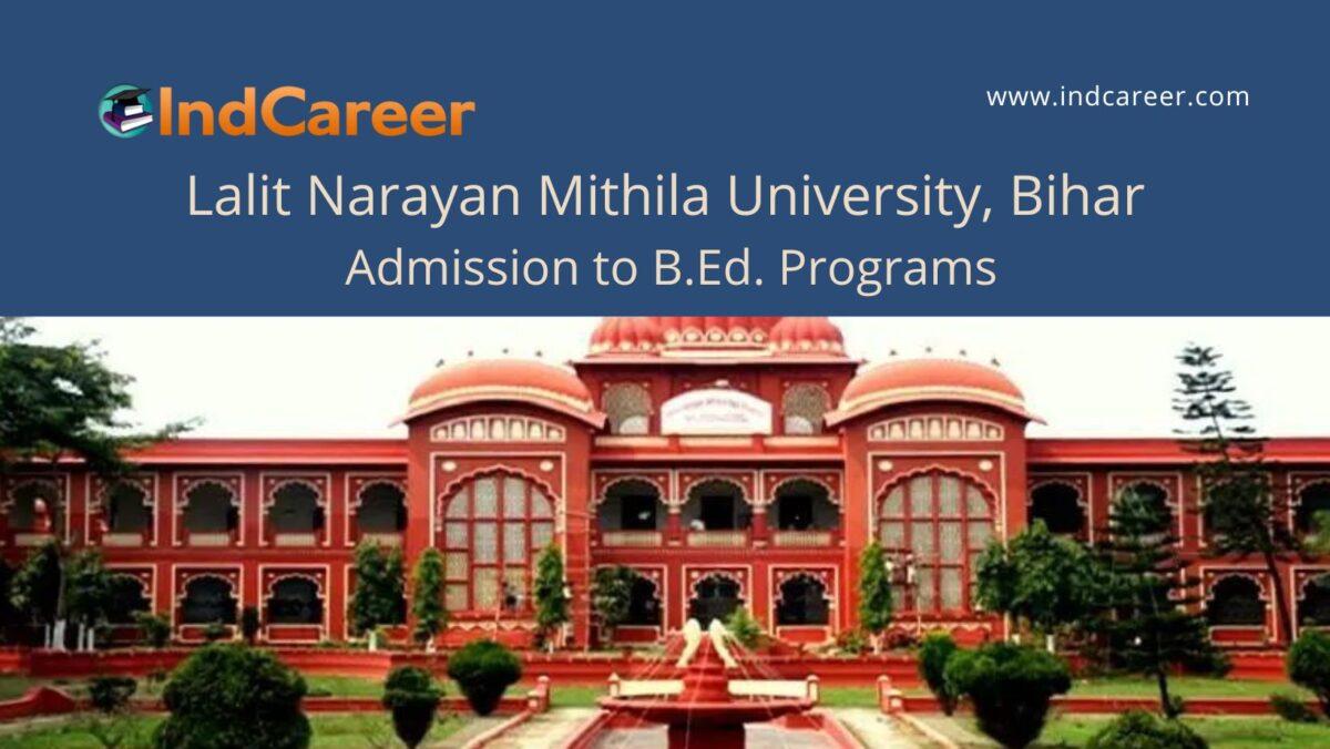 Lalit Narayan Mithila University, Bihar announces Admission to B.Ed. Programs