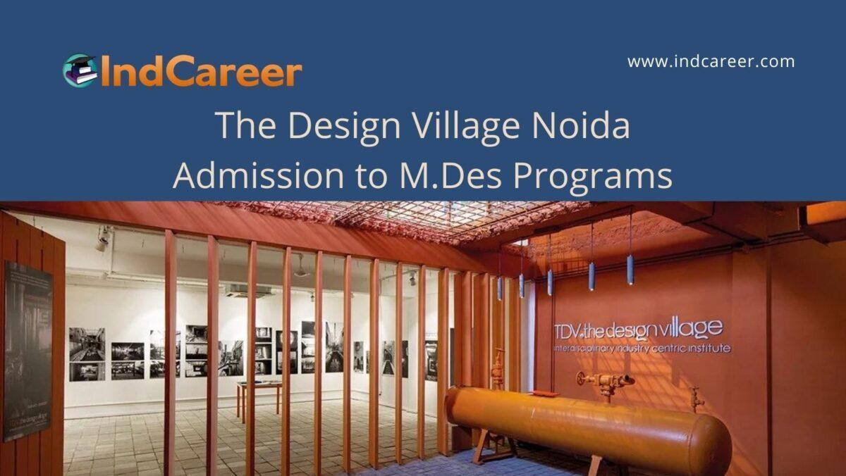 The Design Village Noida announces Admission to  M. Des Programs