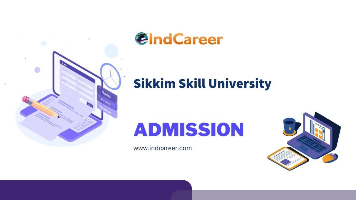 Sikkim Skill University Admission Details: Eligibility, Dates, Application, Fees