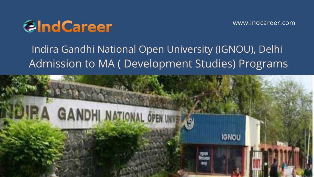 IGNOU, Delhi announces Admission to MA ( Development Studies) Programs