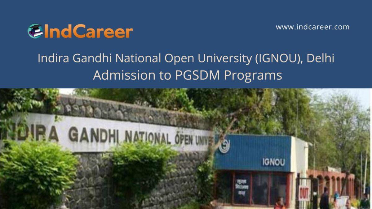 IGNOU, Delhi announces Admission to PGSDM Programs