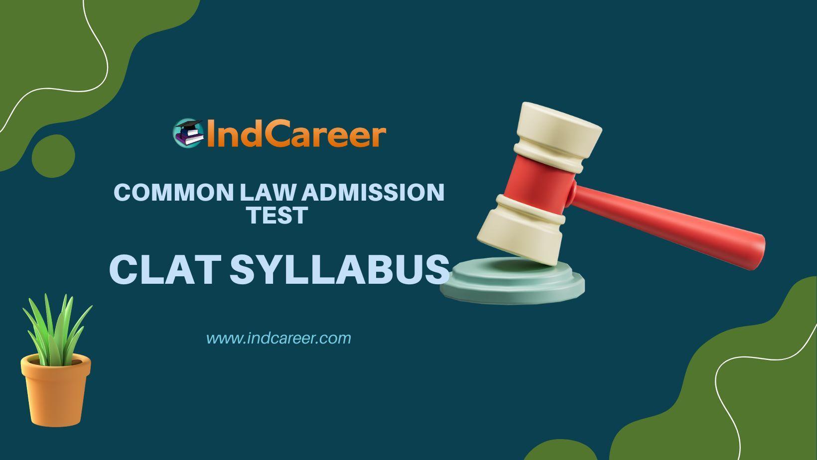 CLAT Syllabus 2024 for UG, PG (PDF Released) IndCareer