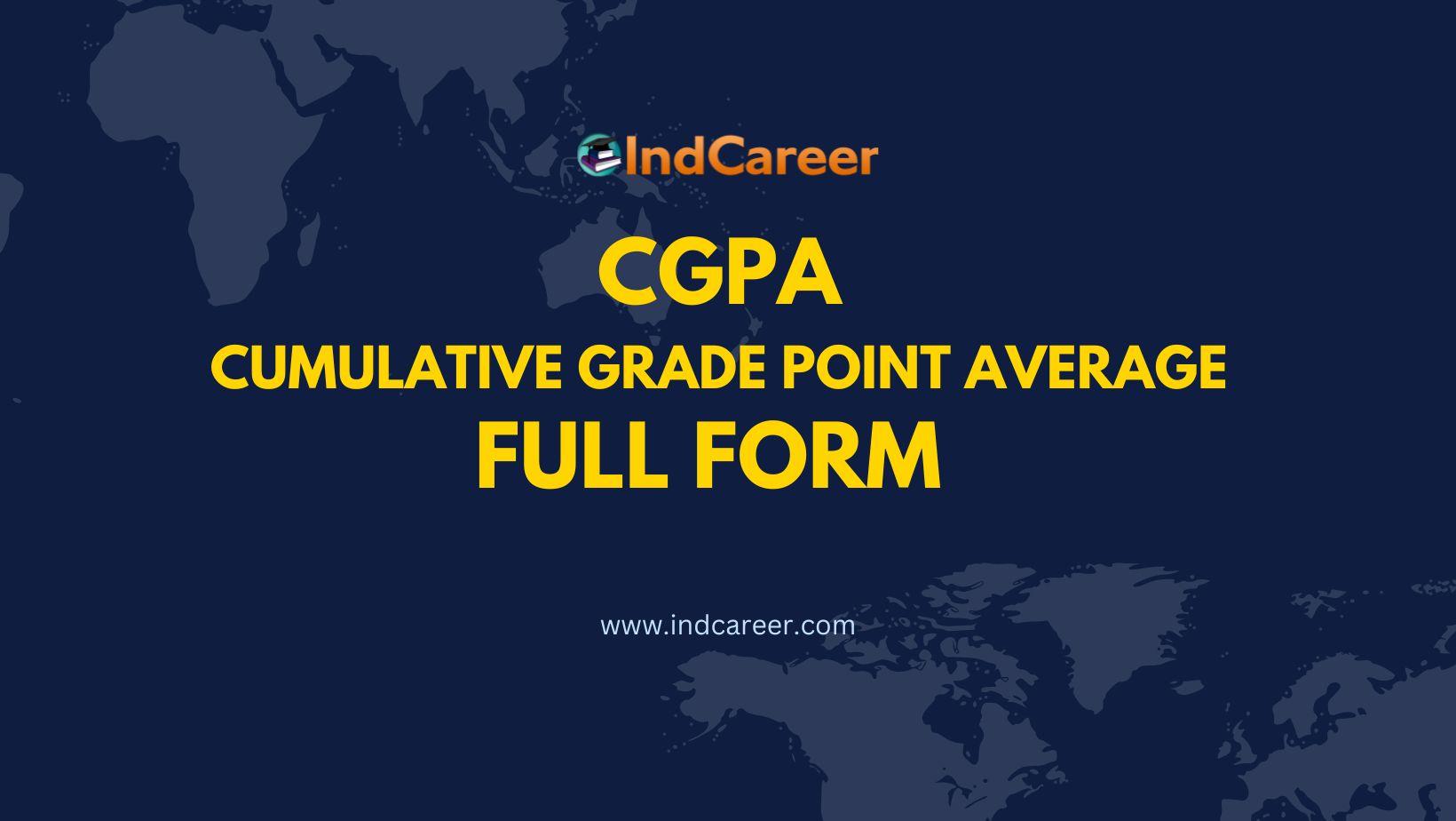 CGPA Full Form What is the Full Form of CGPA IndCareer