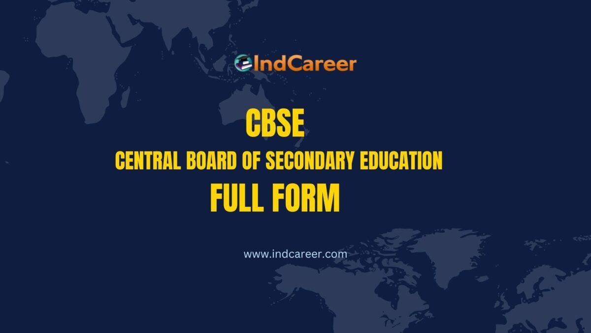 cbse-full-form-what-is-the-full-form-of-cbse-indcareer