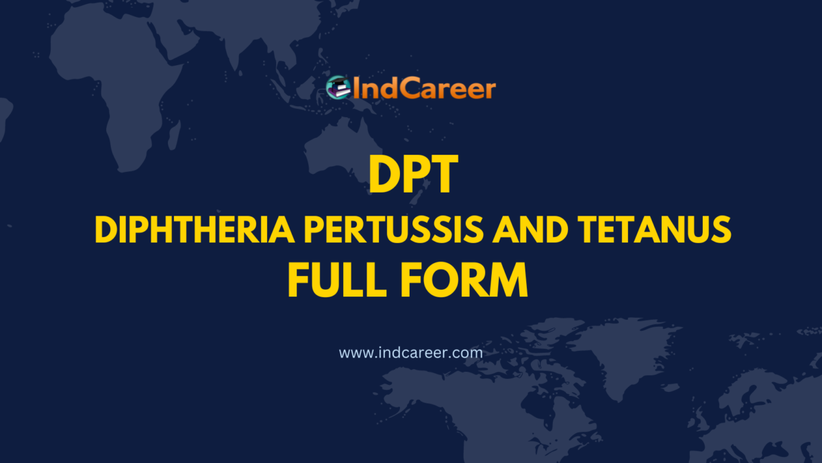 DPT Full Form What Is The Full Form Of DPT IndCareer