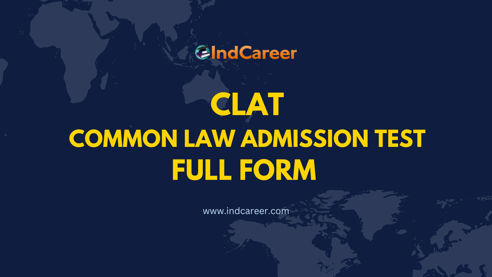 clat-full-form-what-is-full-form-of-clat-indcareer