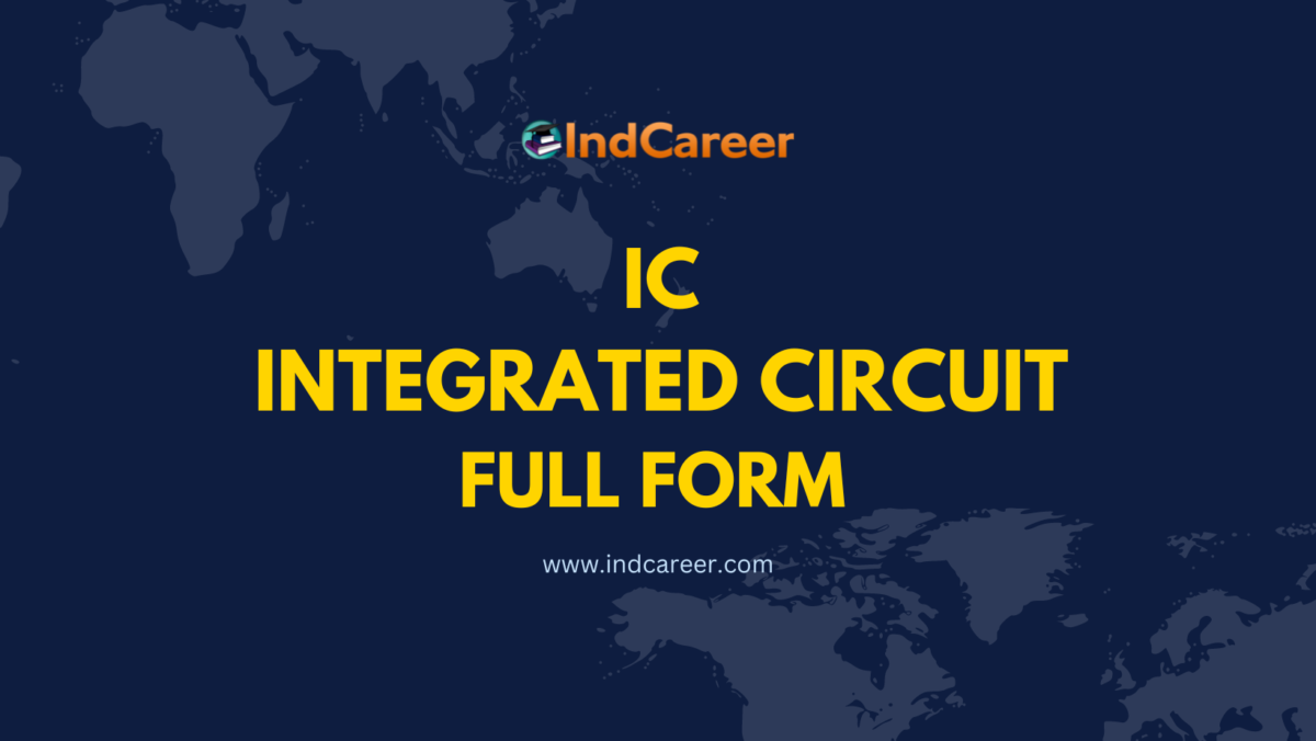 IC Full Form - What is IC Full Form?