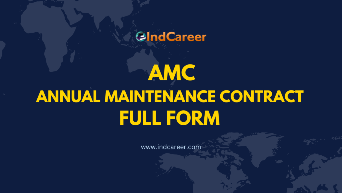 AMC Full Form What is AMC Full Form? IndCareer