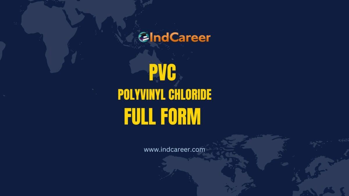 PVC Full Form - What is the Full Form of PVC?