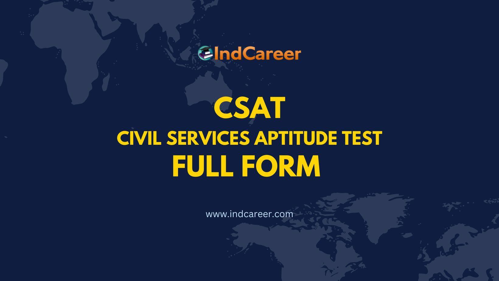 csat-full-form-what-is-the-full-form-of-csat-indcareer