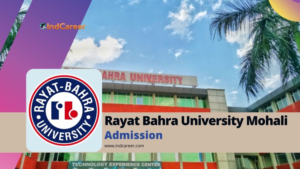 Rayat Bahra University Mohali: Courses, Eligibility Criteria, Dates, Application Process, Fees