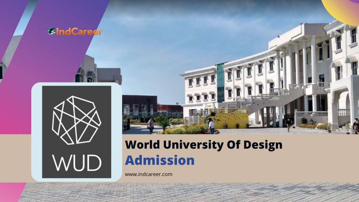World University Of Design (WUD) Admission Details: Eligibility, Dates, Application, Fees