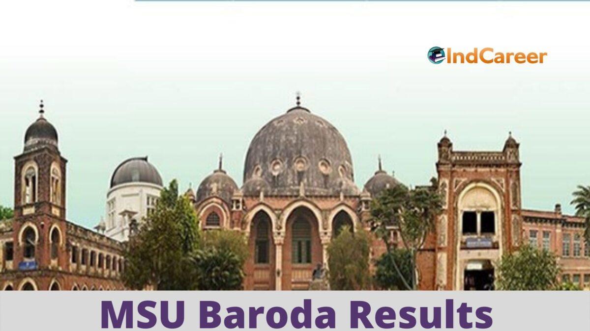 MSU Baroda Results @ Msubaroda.Ac.In: Check UG, PG Results Here
