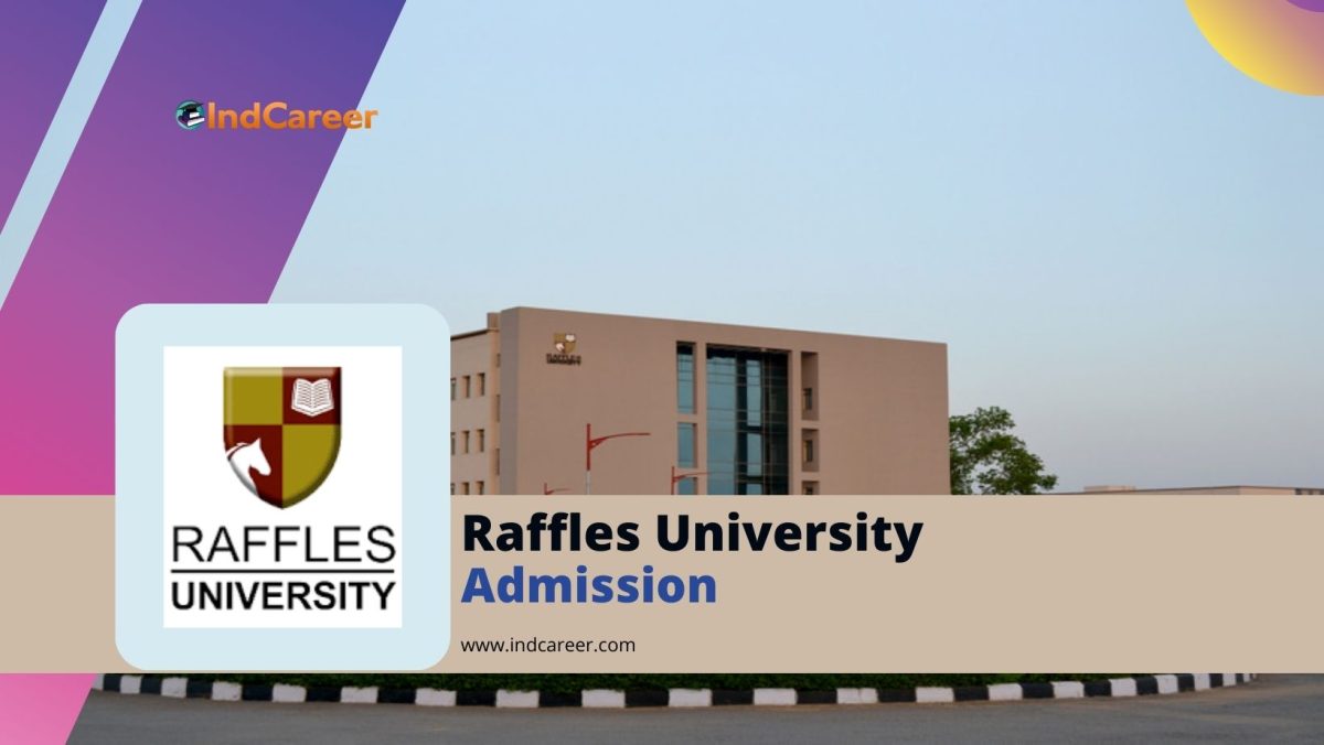 Raffles University Admission Details: Eligibility, Dates, Application, Fees
