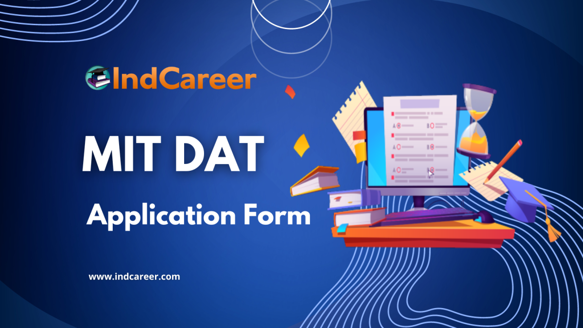 MIT DAT 2024 Application Form (Out) Last Date IndCareer