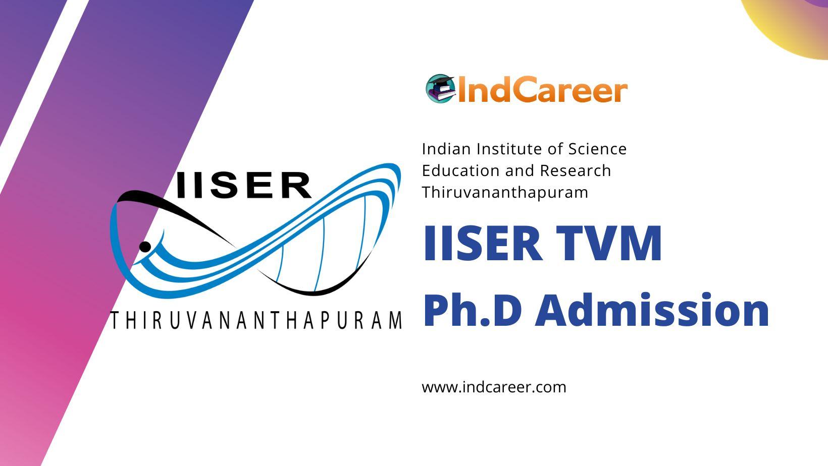 IISER TVM PhD Admissions 2024 Application Form, Schedule, and