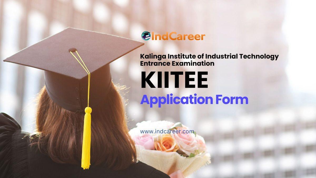 KIITEE 2024 Application Form (Out for Phase 2) kiitee.kiit.ac.in