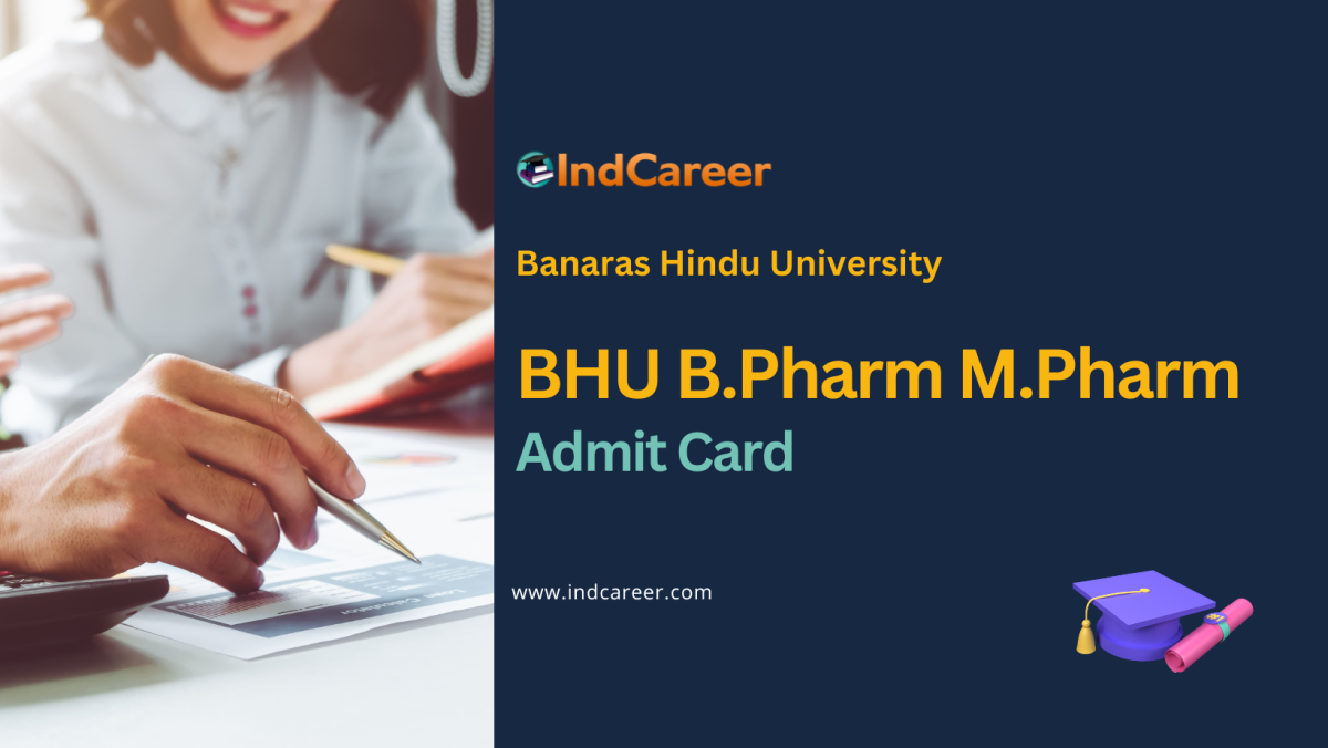 BHU B.Pharm M.Pharm Admit Card 2023 IndCareer