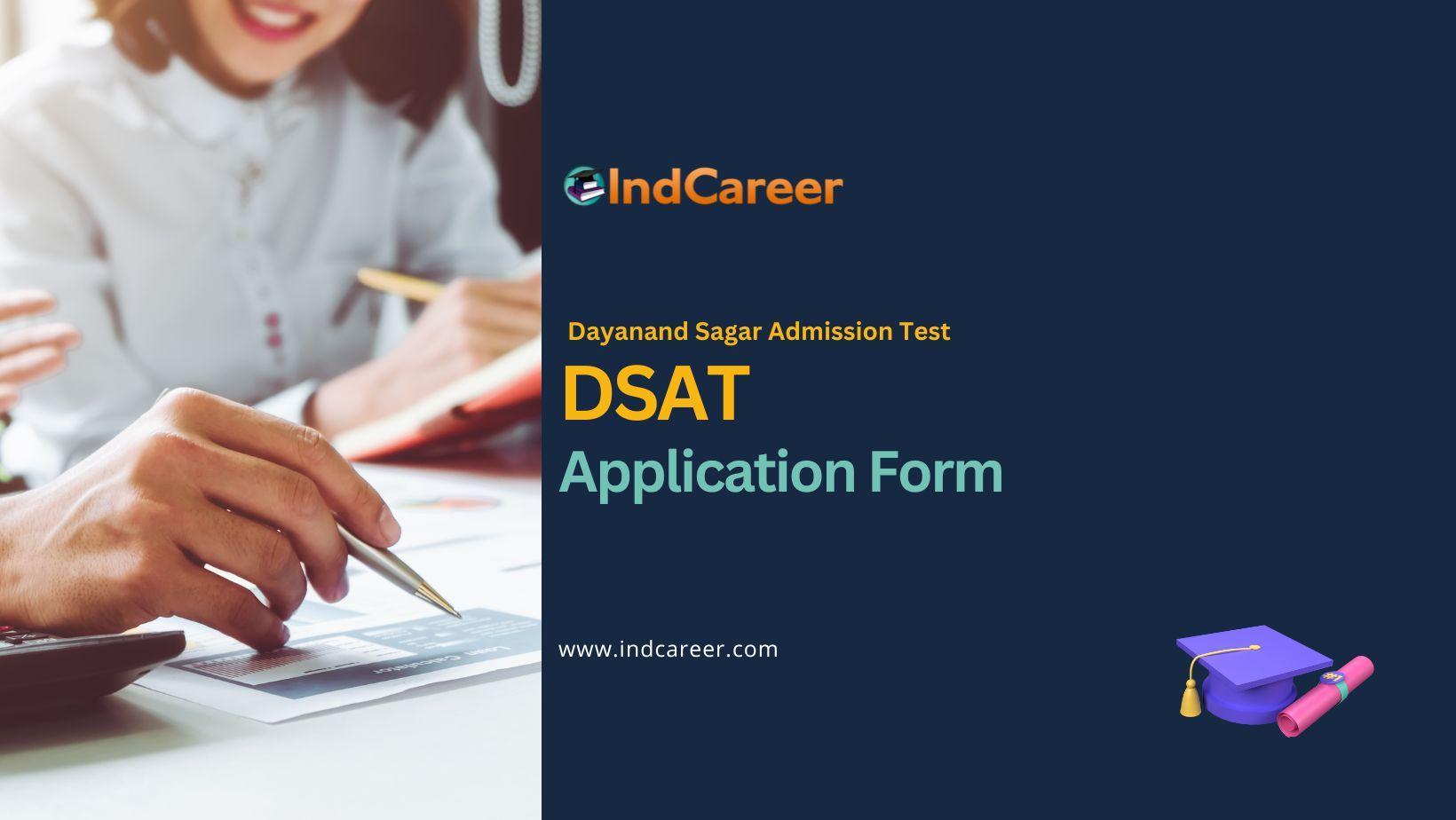 DSAT 2024 Application Form Out Now, Apply at dsu.edu.in IndCareer