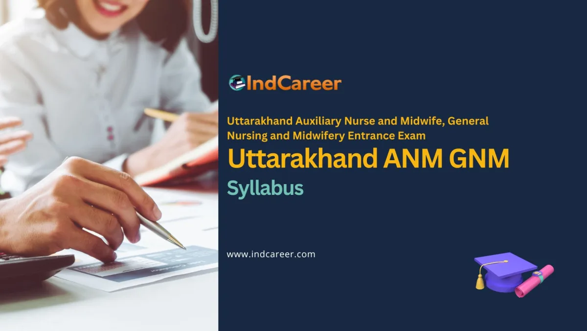 Uttarakhand ANM GNM Syllabus: Download Here - IndCareer