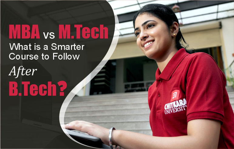 MBA Vs M.Tech—What Is A Smarter Course To Follow After B.Tech ...