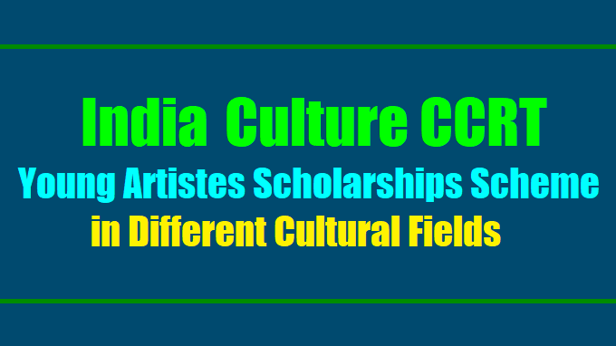 CCRT Scholarships for Young Artistes 2018, Application, Dates