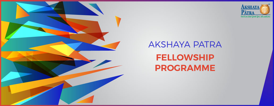 Akshaya Patra Foundation Fellowship
