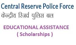 Central Reserve Police Force Educational Assistance (Scholarships)