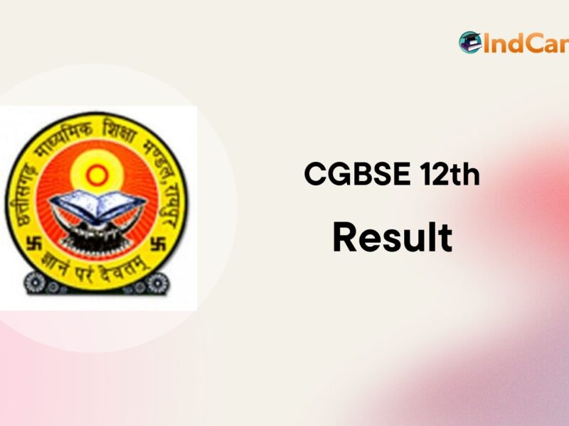 Chattisgarh Board of Secondary Education (CGBSE) 12th Result