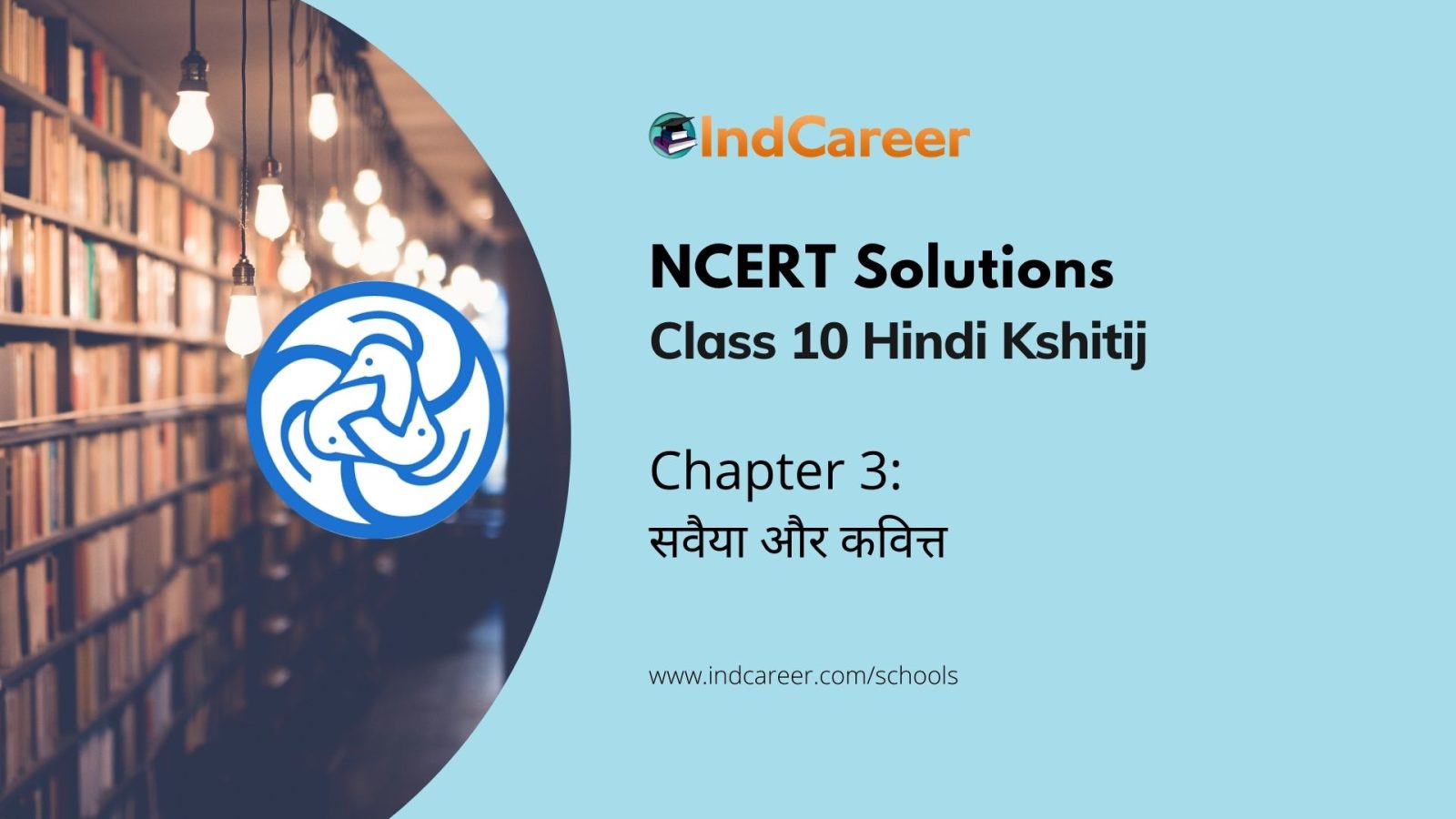 NCERT Solutions For Class 10, Hindi Kshitij Chapter 3 - IndCareer Schools