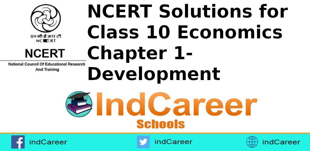 NCERT Solutions For Class 10, Economics Chapter 1 - IndCareer Schools