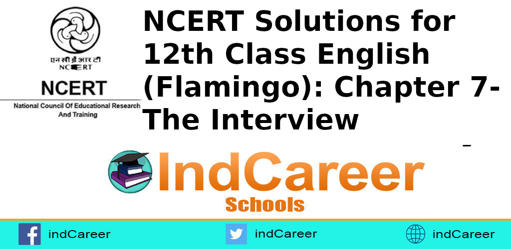 NCERT Solutions For Class 12, English Chapter 7 - IndCareer Schools