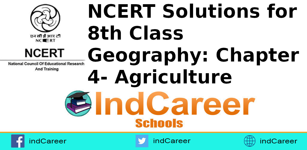 NCERT Solutions Class 8, Geography Chapter 4 - IndCareer Schools