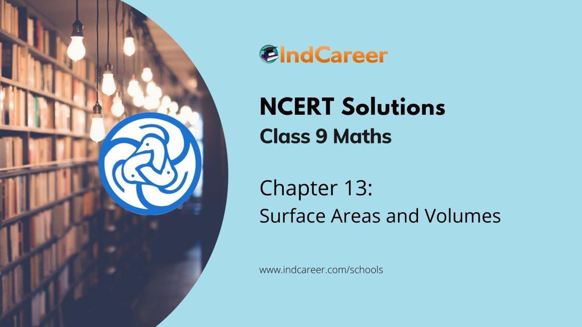NCERT Solutions for 9th class Maths : Chapter 13 Surface Areas and Volumes