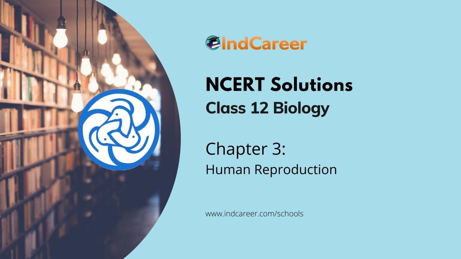 NCERT Solutions For Class 12, Biology Chapter 3 - IndCareer Schools