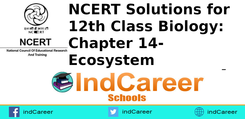 NCERT Solutions For Class 12, Biology Chapter 14 - IndCareer Schools