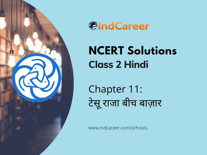 NCERT Solutions for Class 2nd Hindi: Chapter 11-टेसू राजा बीच बाज़ार