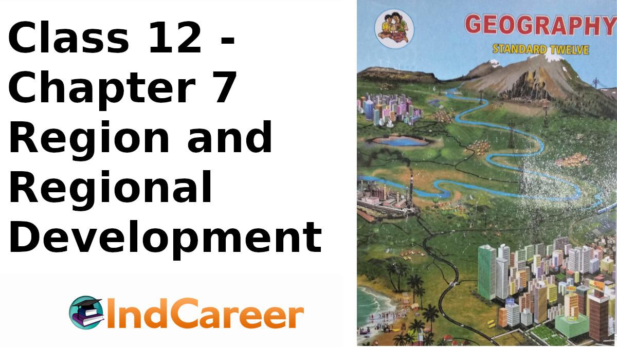 Maharashtra Board Solutions Class 12-Geography: Chapter 7- Region and Regional Development