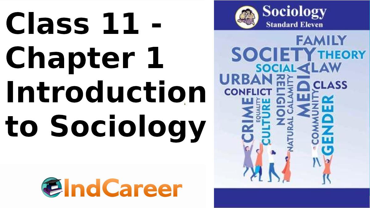 Maharashtra Board For Class 11, Sociology Chapter 1 - IndCareer Schools