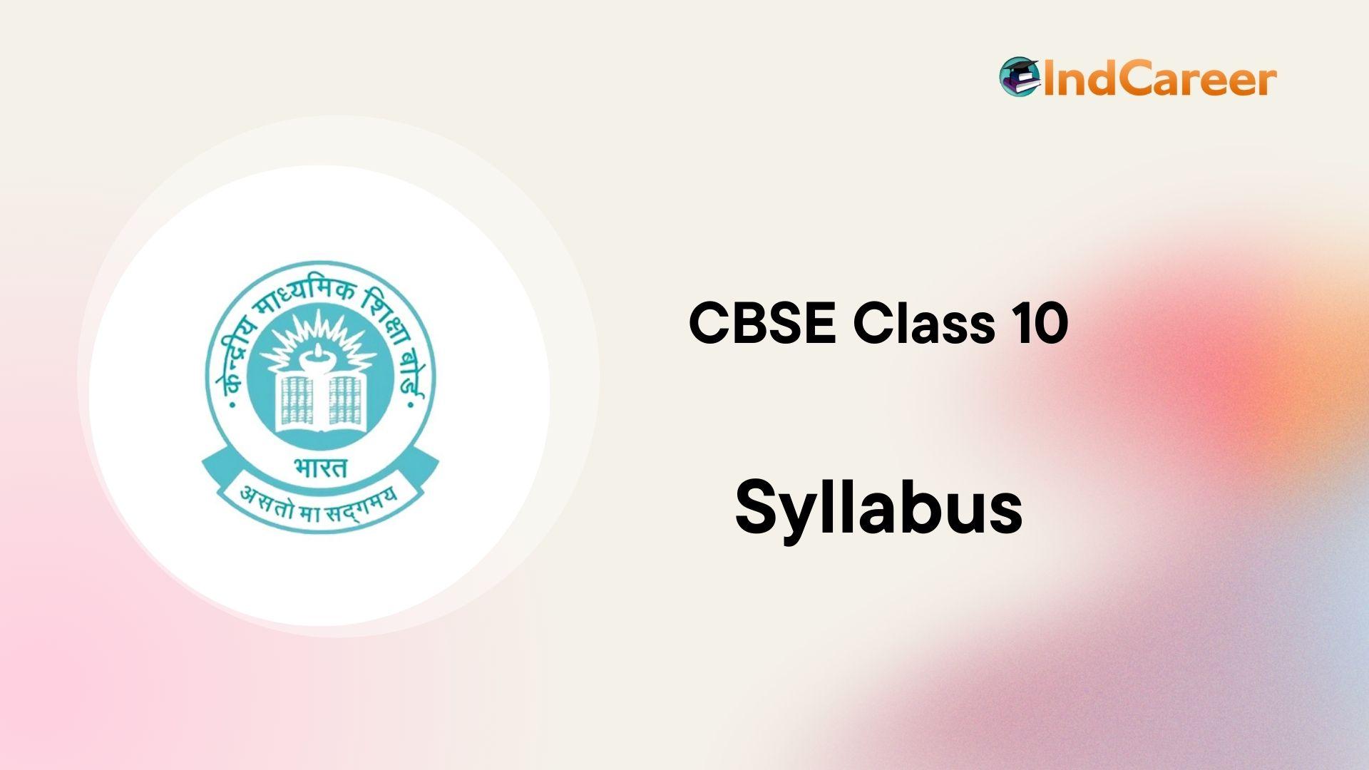 CBSE Class 10 Syllabus 2021-2022 Board Exam - IndCareer Schools