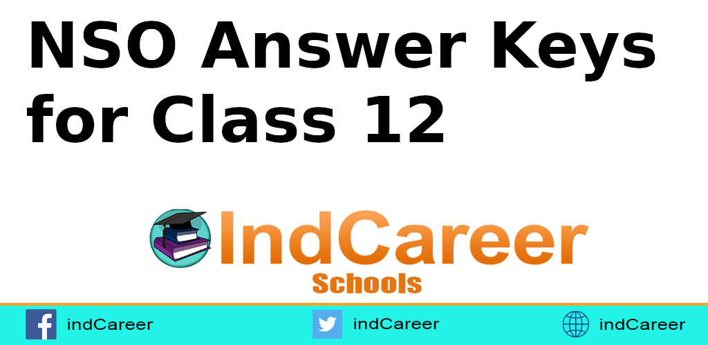 NSO Answer Keys For Class 12 - IndCareer Schools