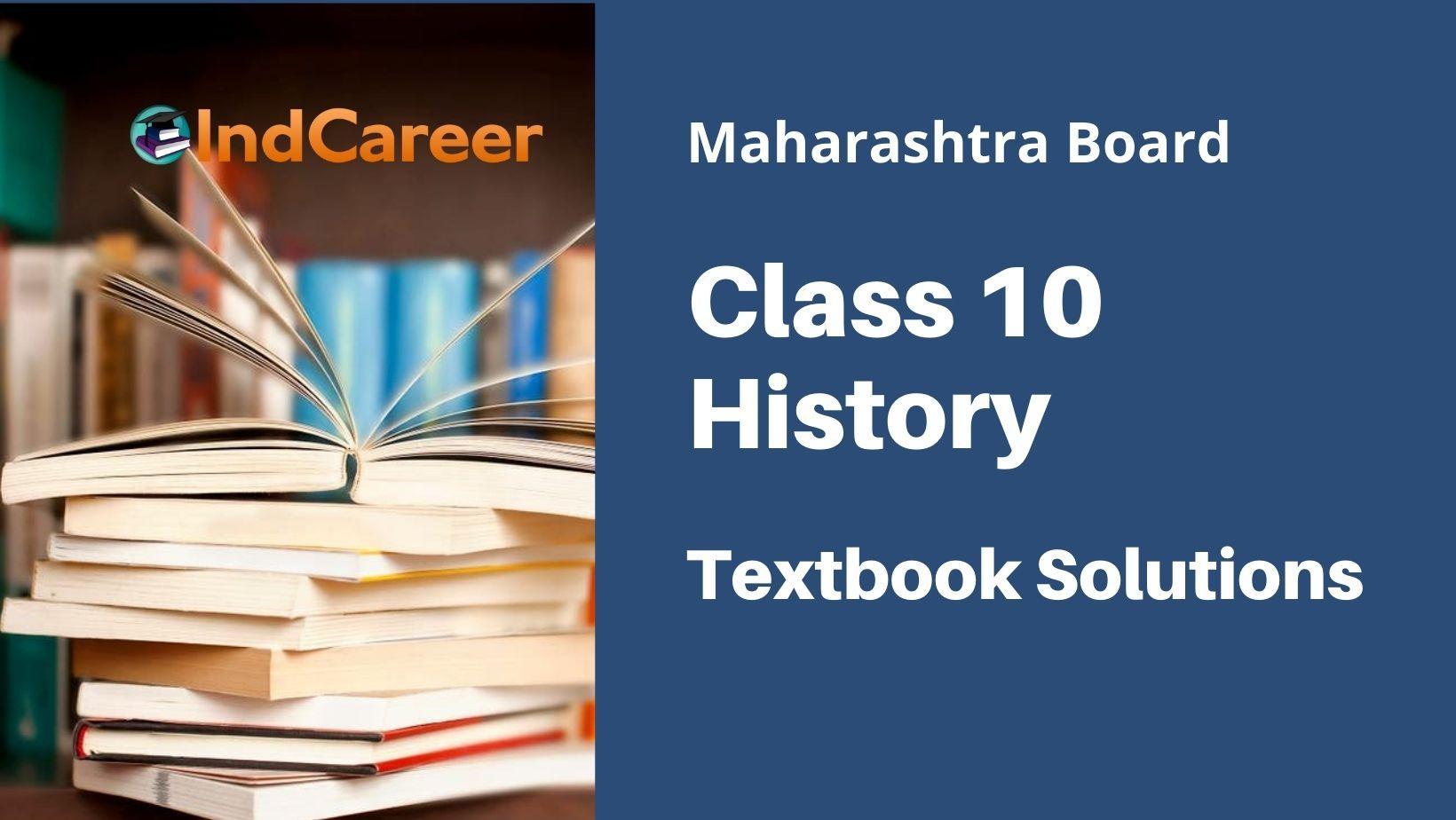 Maharashtra Board Class 10 History Solutions - IndCareer Schools