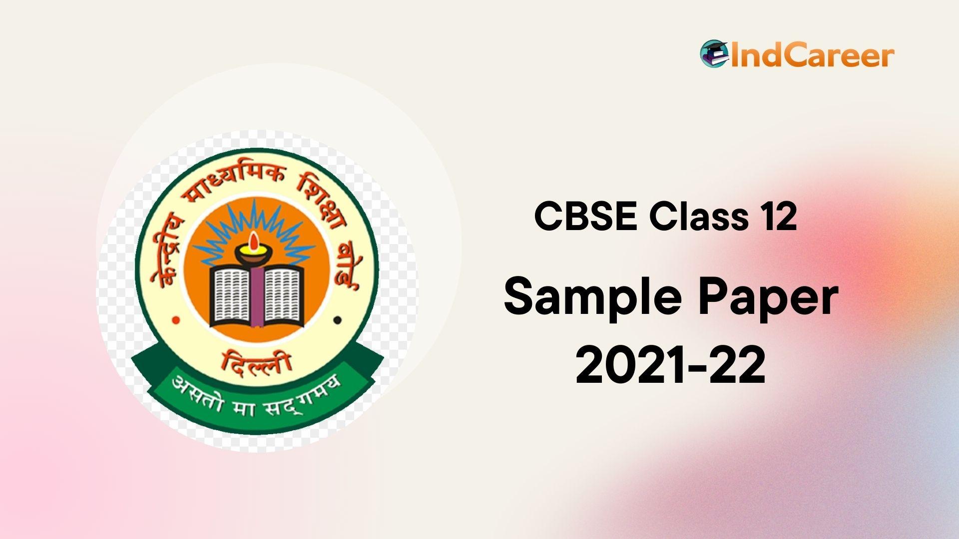 cbse-class-12th-sample-paper-2021-22-indcareer-schools