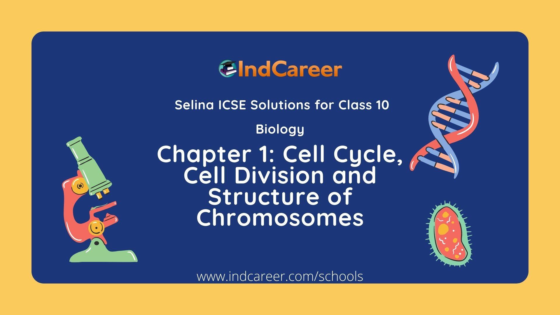 Selina Solutions For Class 10, Biology Chapter 1 - IndCareer Schools