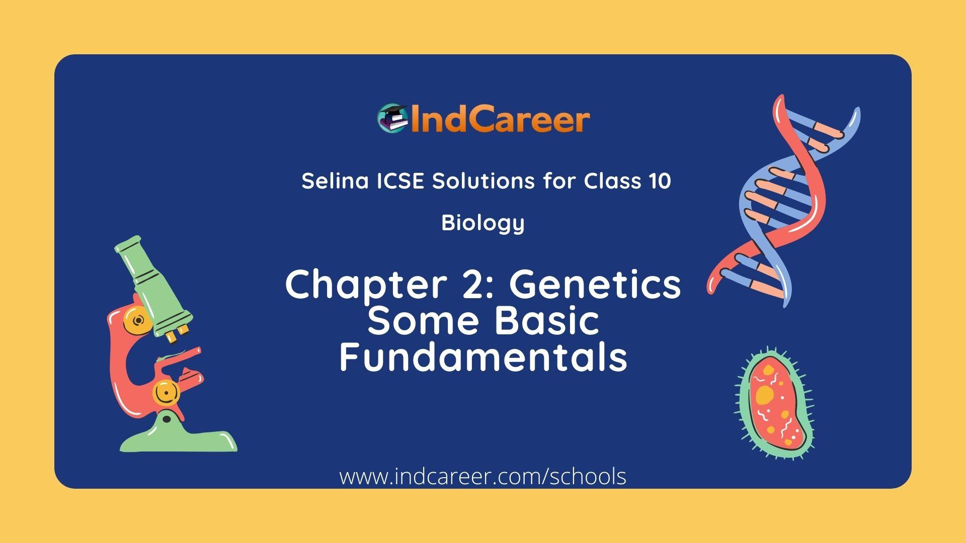 Selina Solutions For Class 10, Biology Chapter 2 - IndCareer Schools