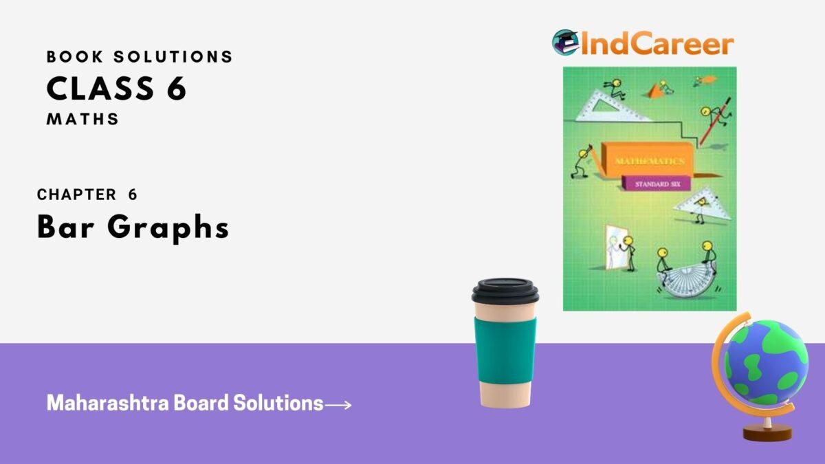 Maharashtra Board Solutions Class 6-Maths (Practice Set 19): Chapter 6- Bar Graphs