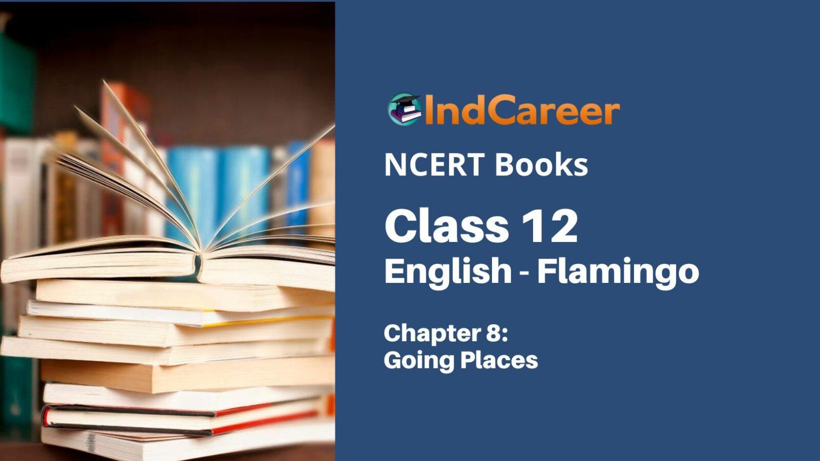 ncert-book-for-class-12-english-chapter-8-going-places