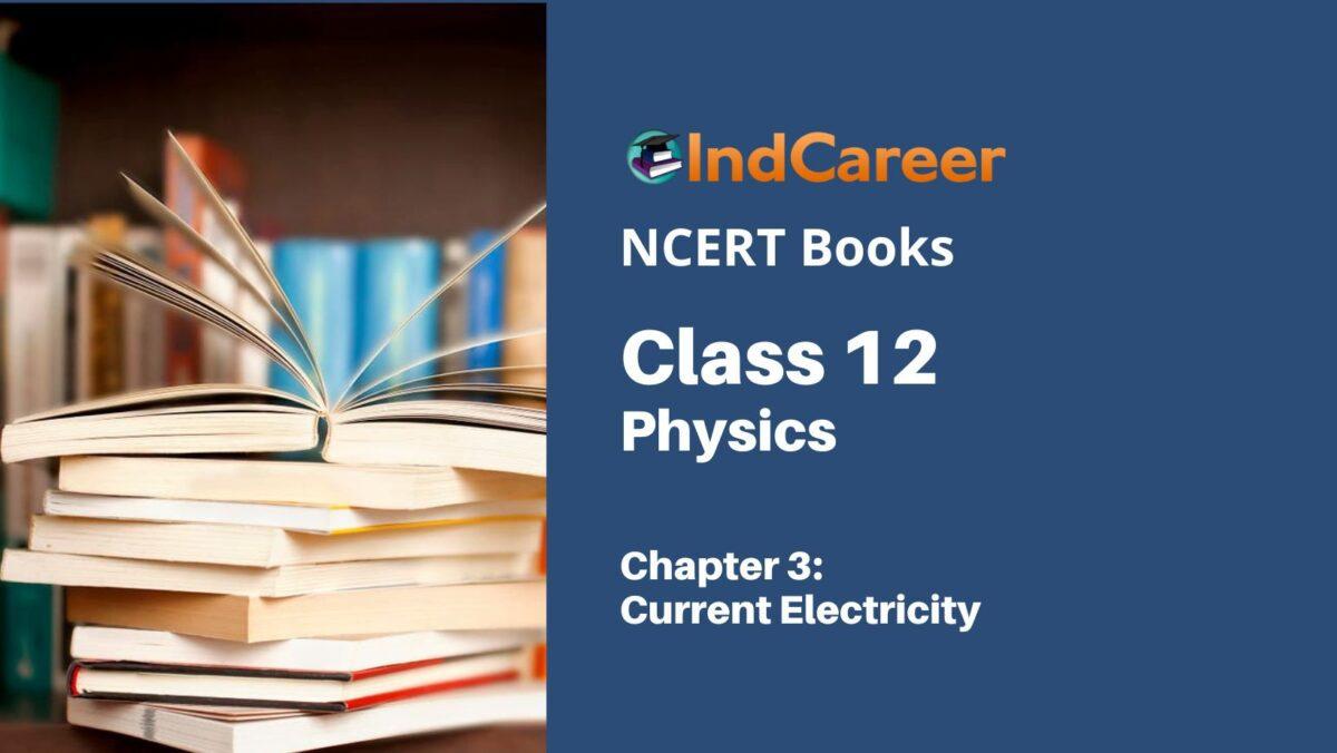 NCERT Book for Class 12 Physics Chapter 3 Current Electricity