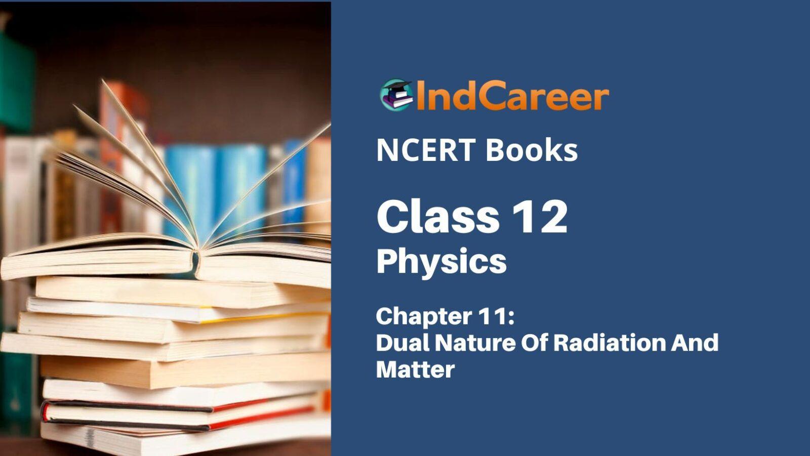 NCERT Book for Class 12 Physics Chapter 11 Dual Nature